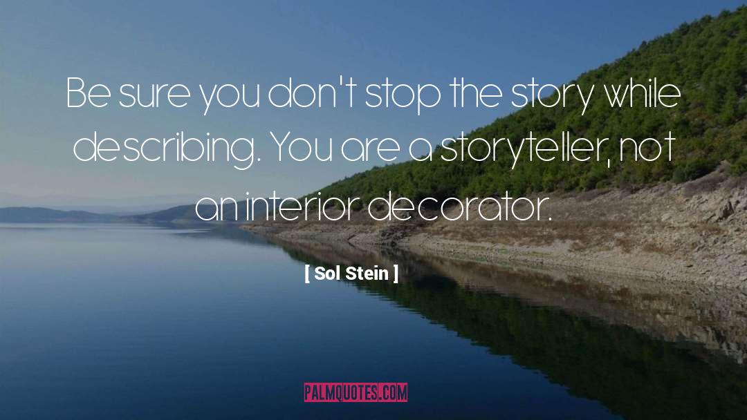 Storyteller quotes by Sol Stein