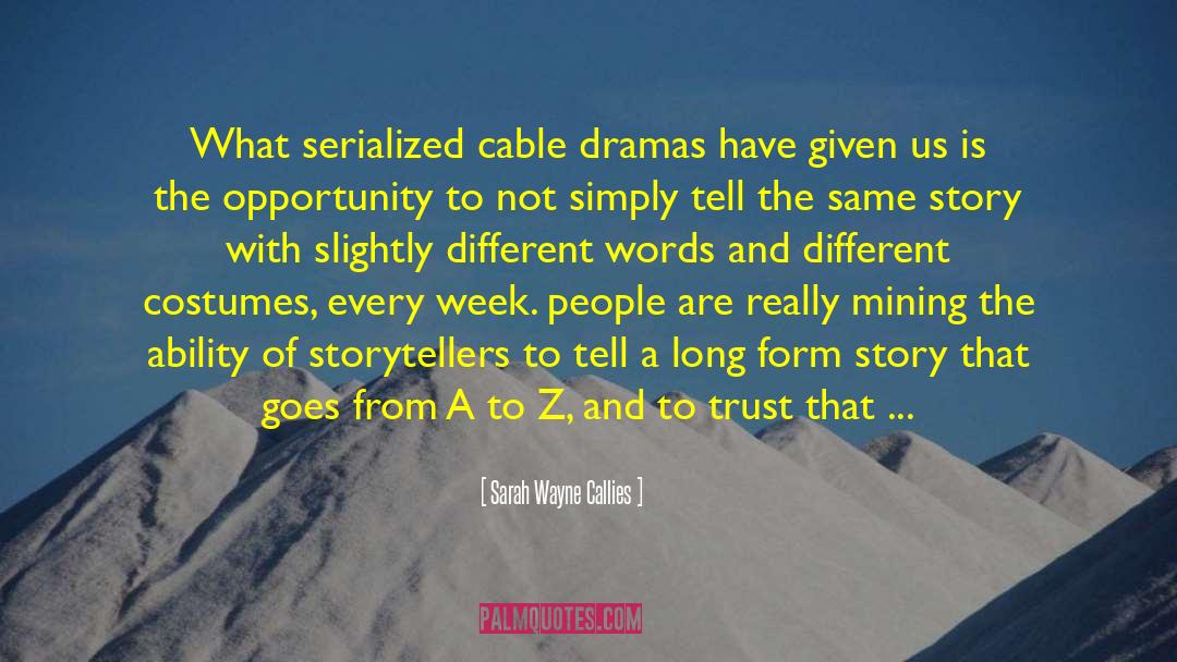 Storytellers quotes by Sarah Wayne Callies