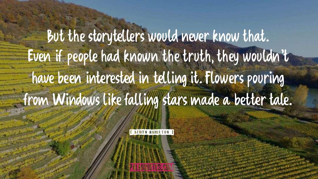 Storytellers quotes by Alwyn Hamilton