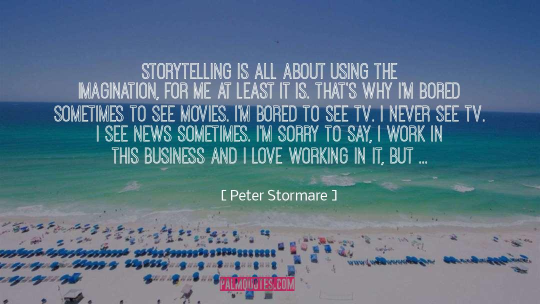 Storytelling quotes by Peter Stormare