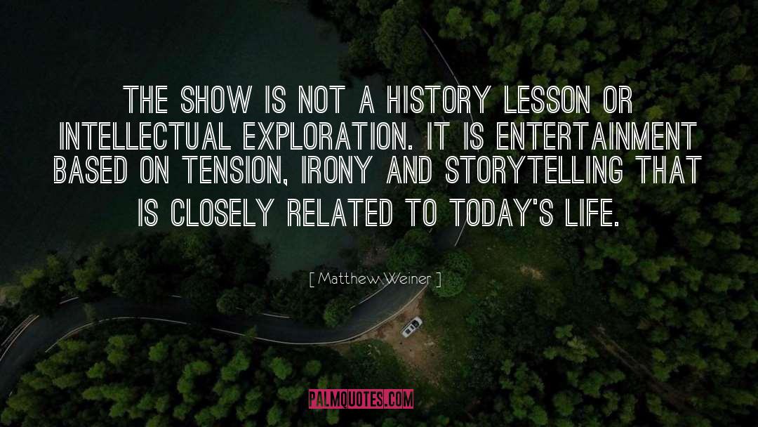 Storytelling quotes by Matthew Weiner
