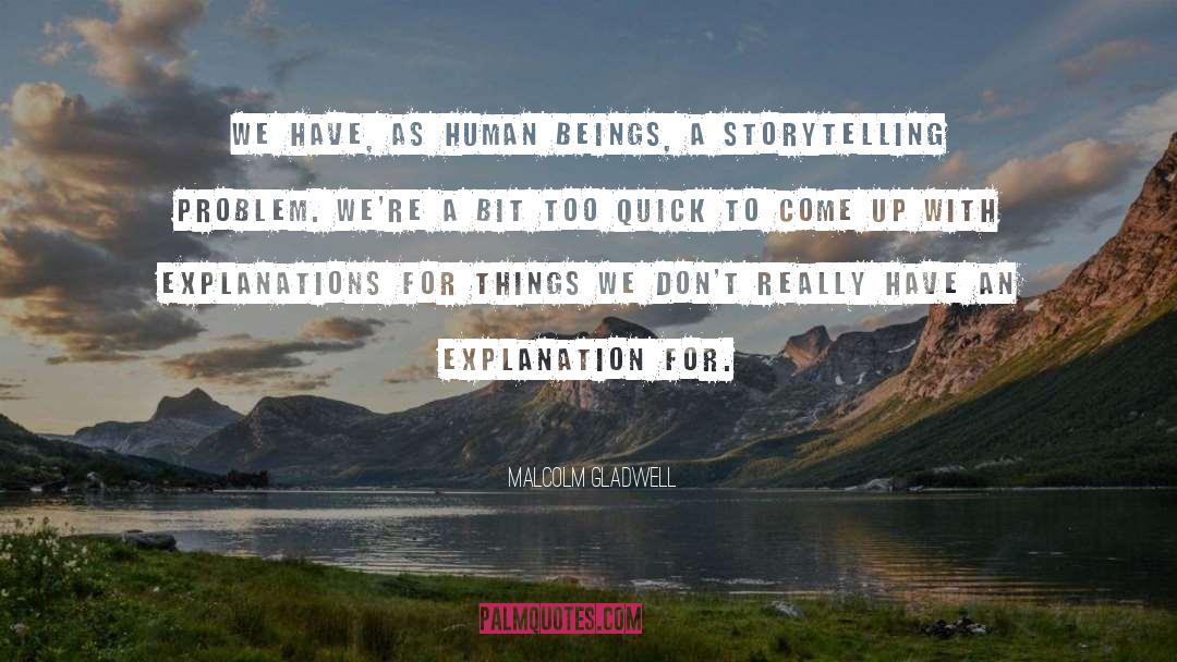 Storytelling quotes by Malcolm Gladwell