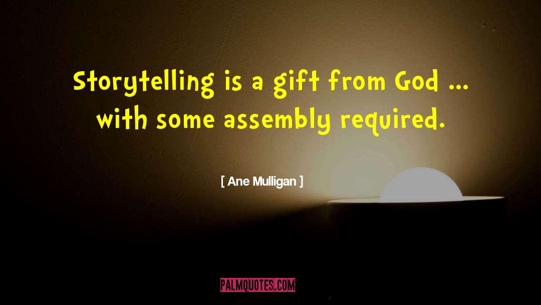 Storytelling quotes by Ane Mulligan