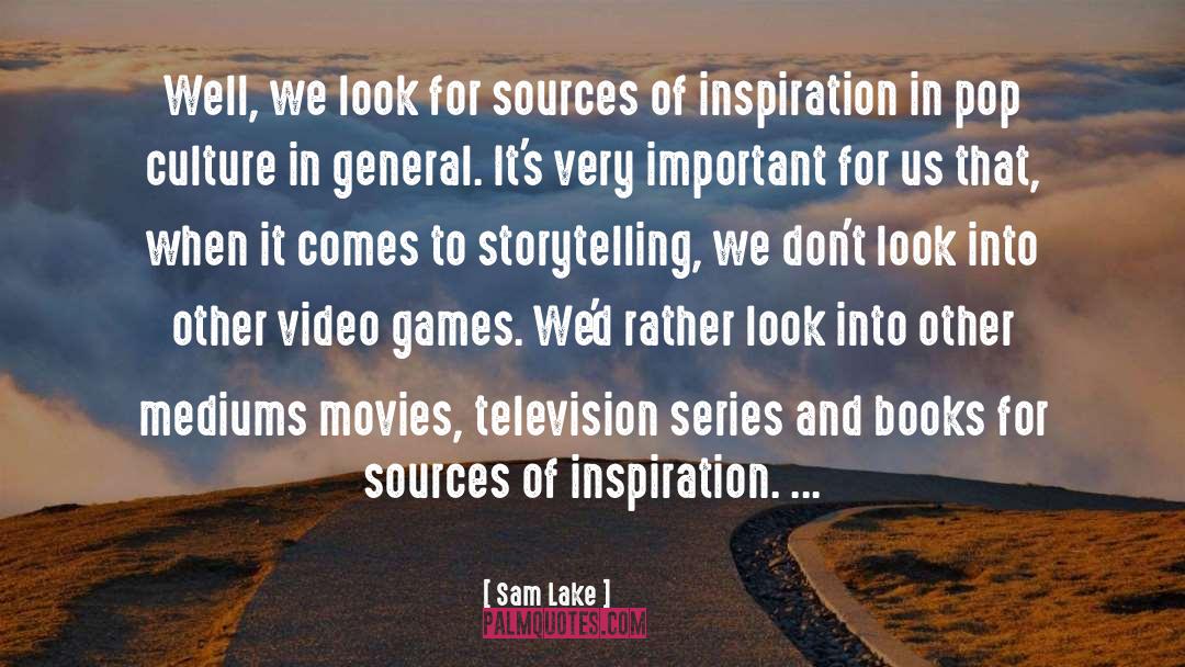 Storytelling quotes by Sam Lake