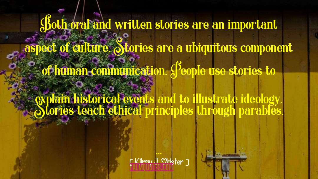 Storytelling quotes by Kilroy J. Oldster