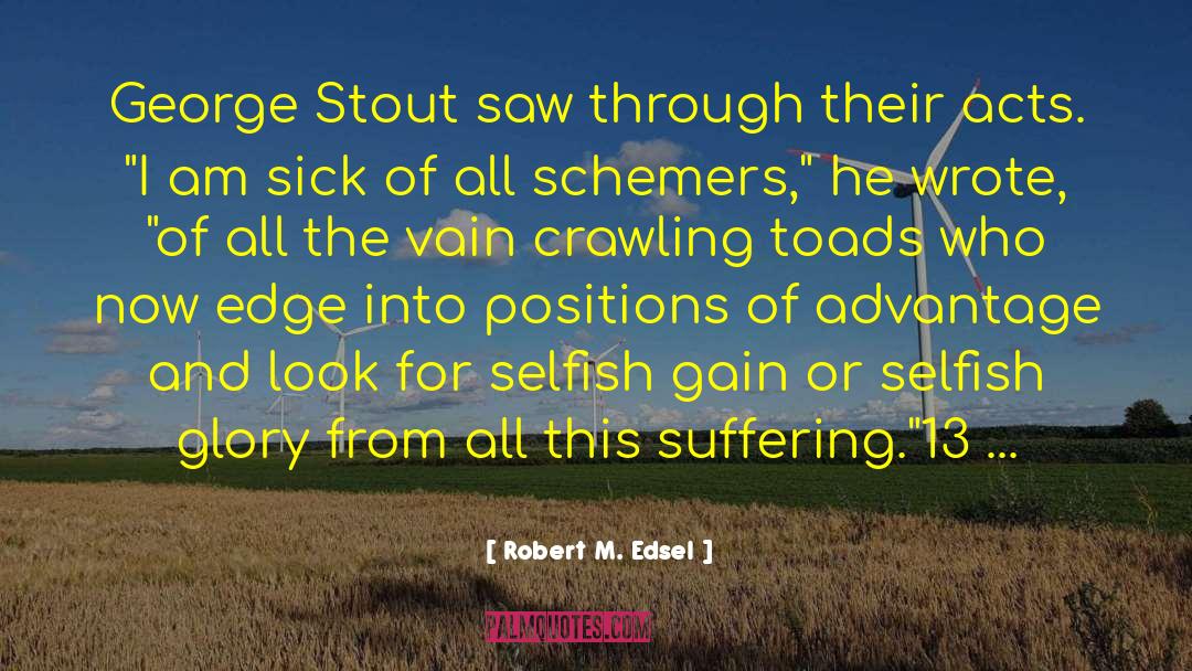 Stout quotes by Robert M. Edsel