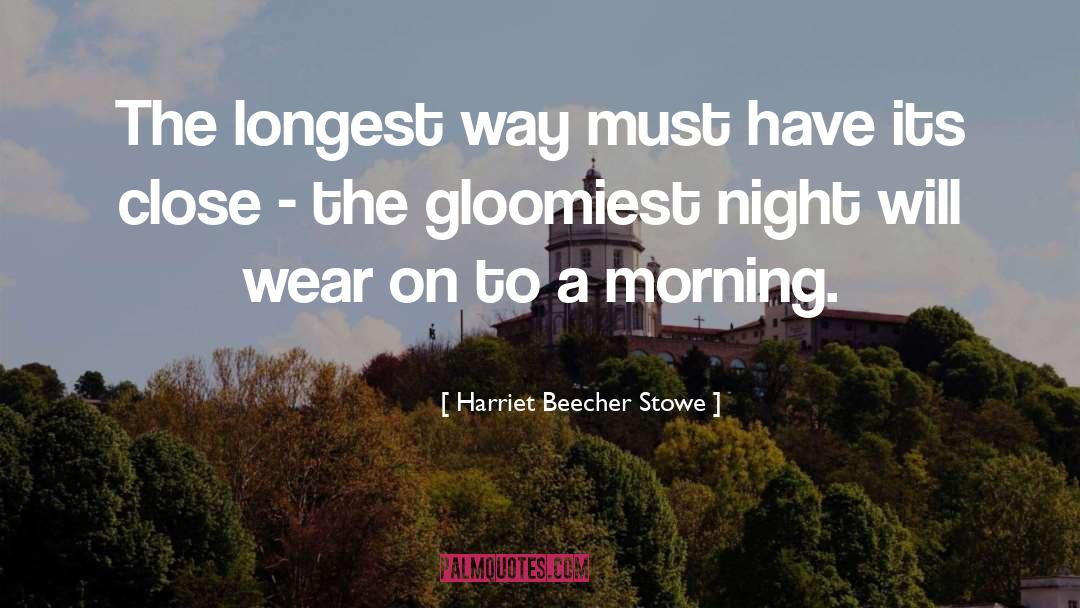 Stowe quotes by Harriet Beecher Stowe