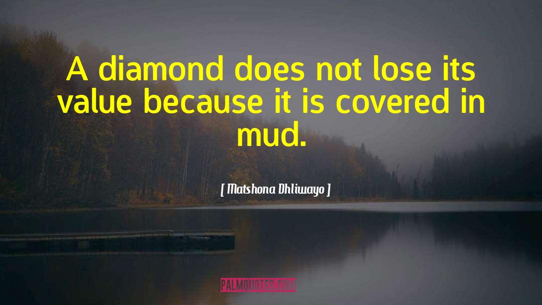 Strahovski Diamond quotes by Matshona Dhliwayo
