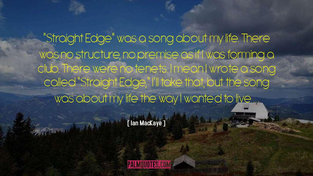 Straight Edge quotes by Ian MacKaye