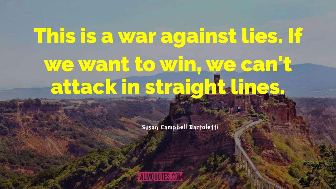 Straight Lines quotes by Susan Campbell Bartoletti