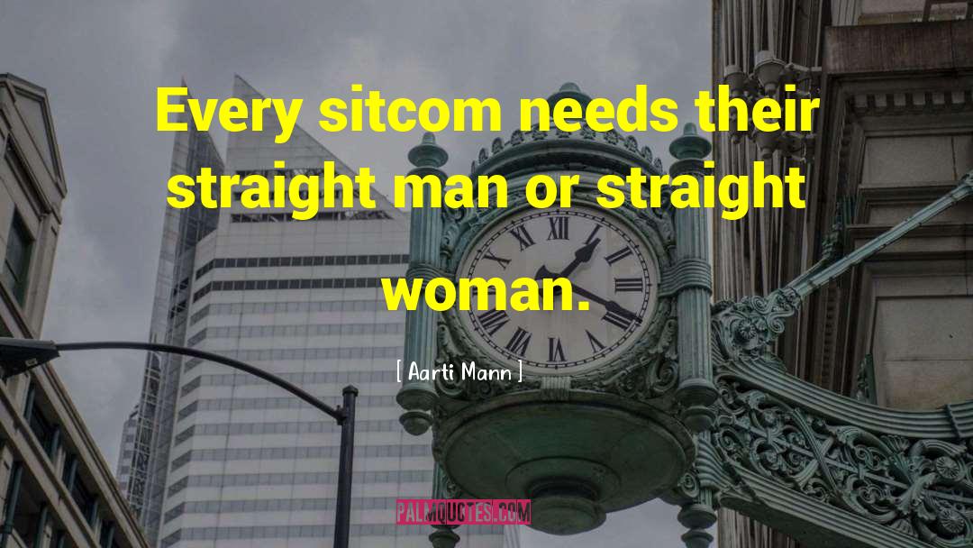 Straight Path quotes by Aarti Mann