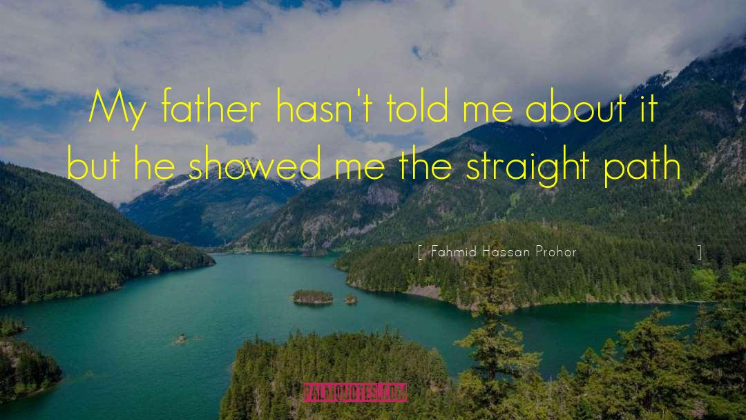 Straight Path quotes by Fahmid Hassan Prohor
