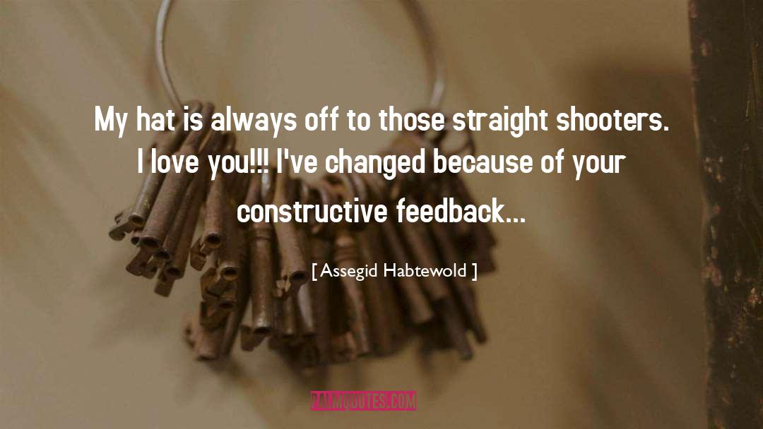 Straight Shooters quotes by Assegid Habtewold