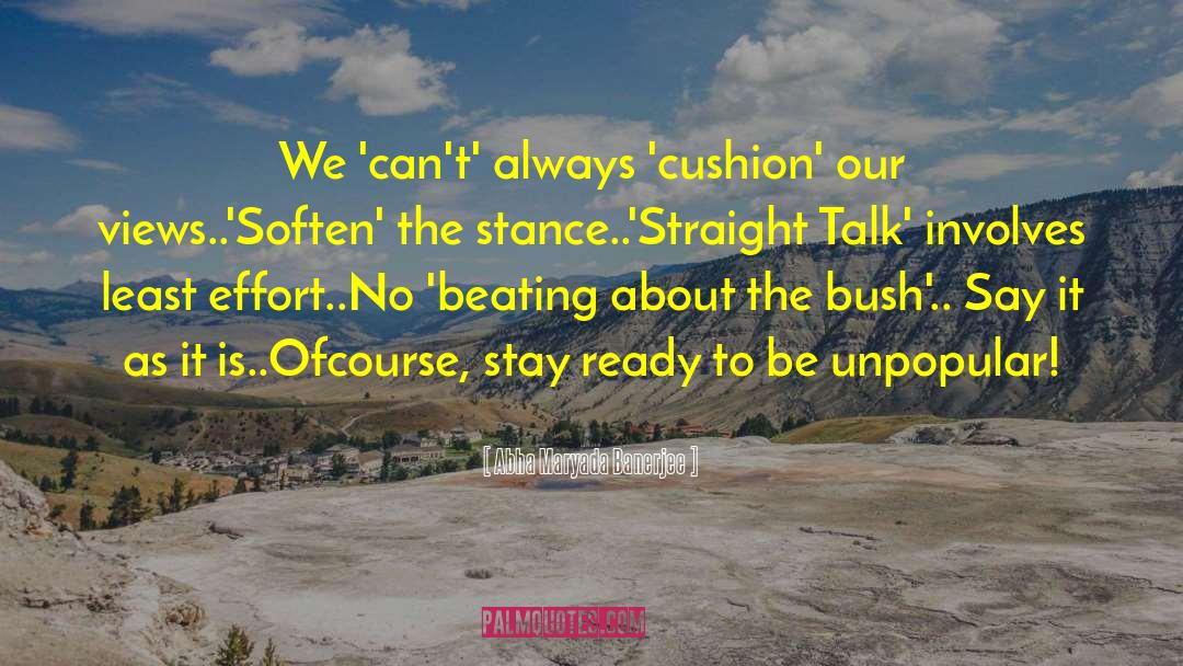 Straight Talk quotes by Abha Maryada Banerjee