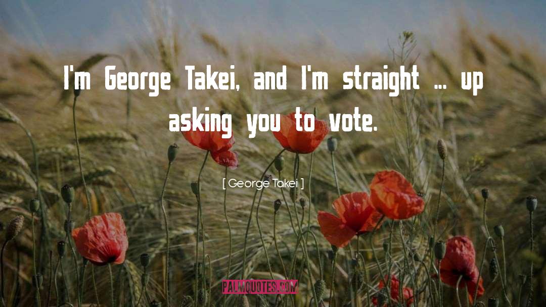 Straight Up quotes by George Takei