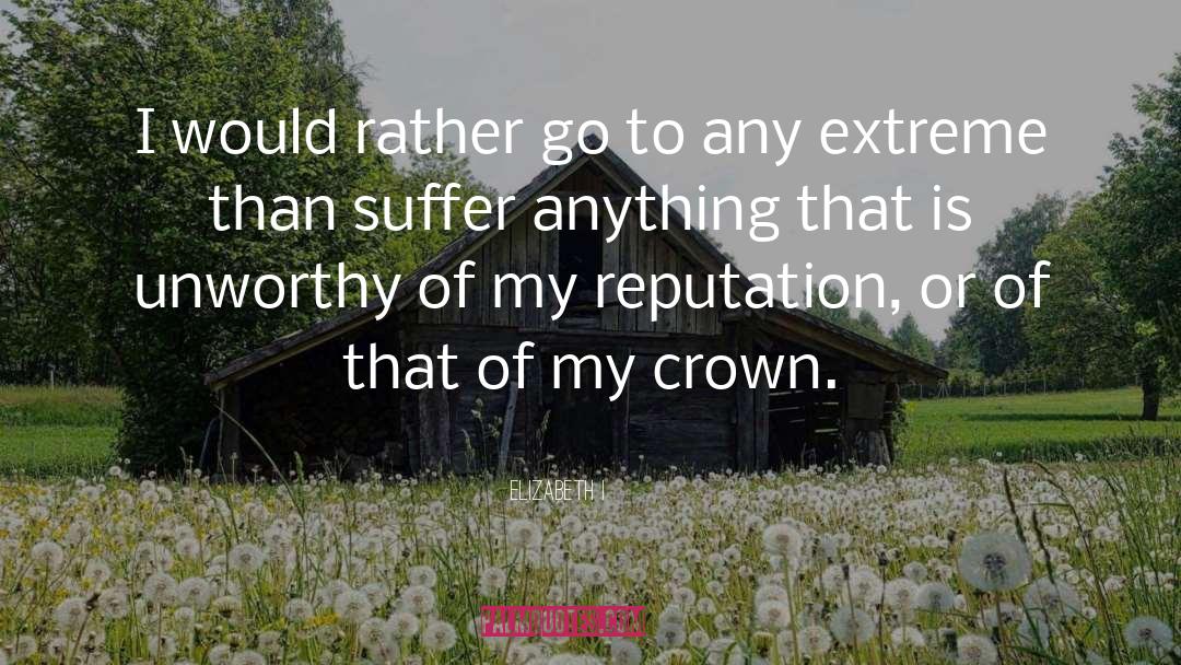 Straighten The Crown quotes by Elizabeth I