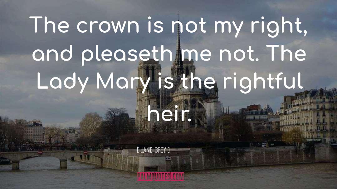 Straighten The Crown quotes by Jane Grey
