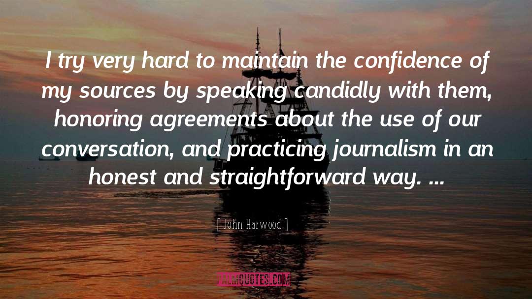 Straightforward quotes by John Harwood
