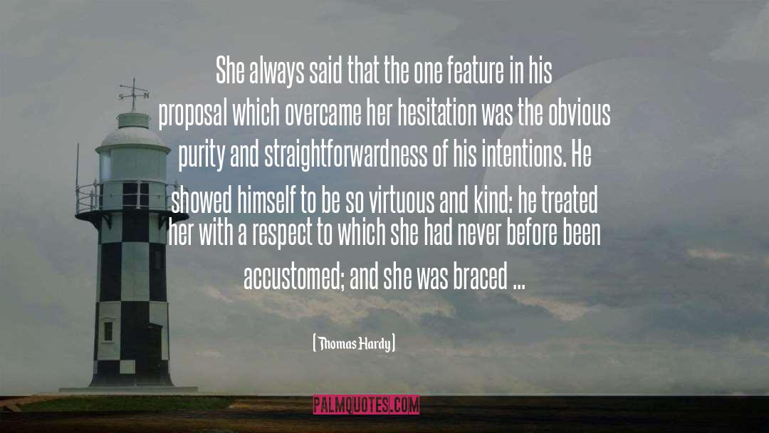 Straightforwardness quotes by Thomas Hardy