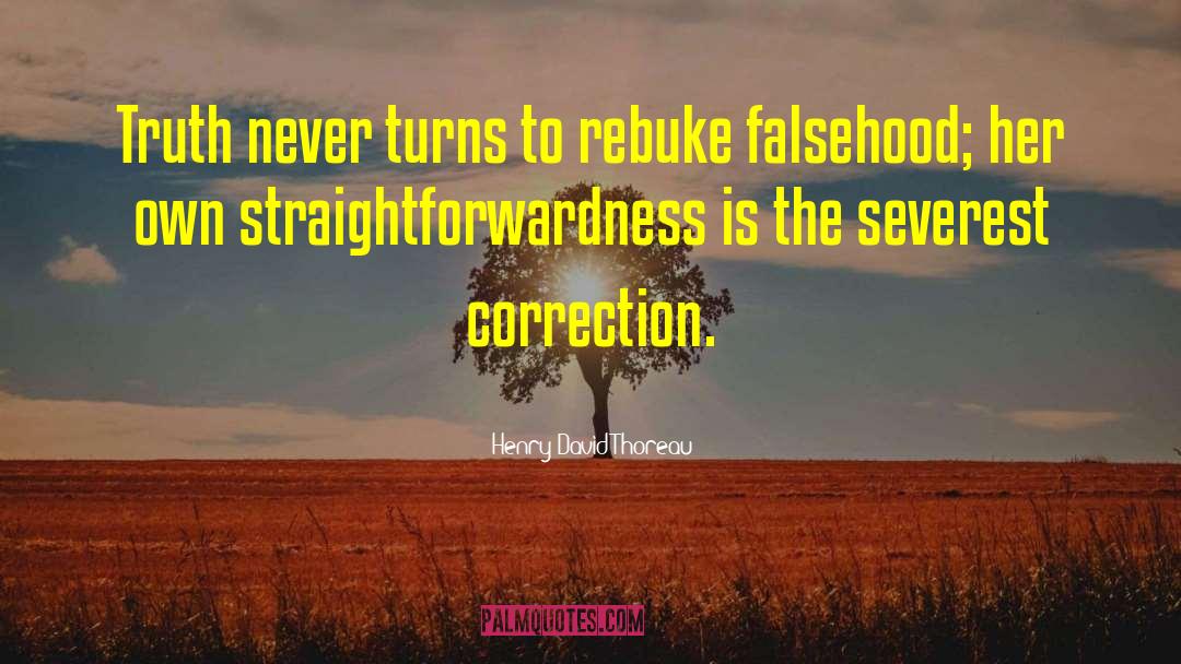 Straightforwardness quotes by Henry David Thoreau
