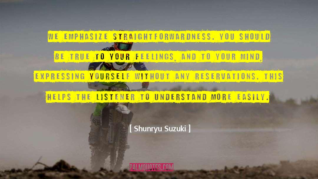 Straightforwardness quotes by Shunryu Suzuki