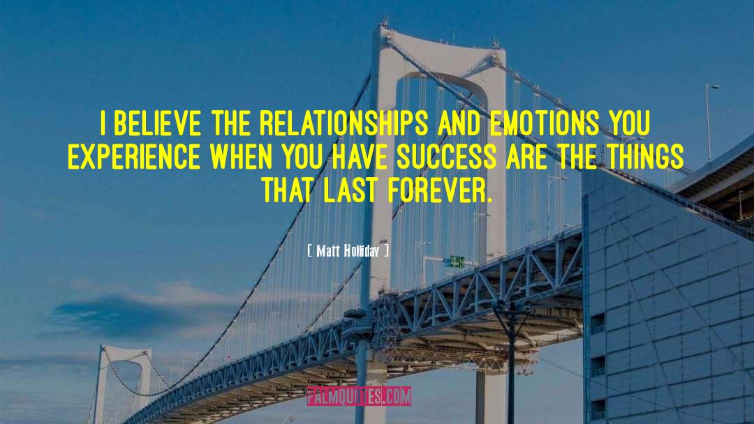 Strained Relationships quotes by Matt Holliday
