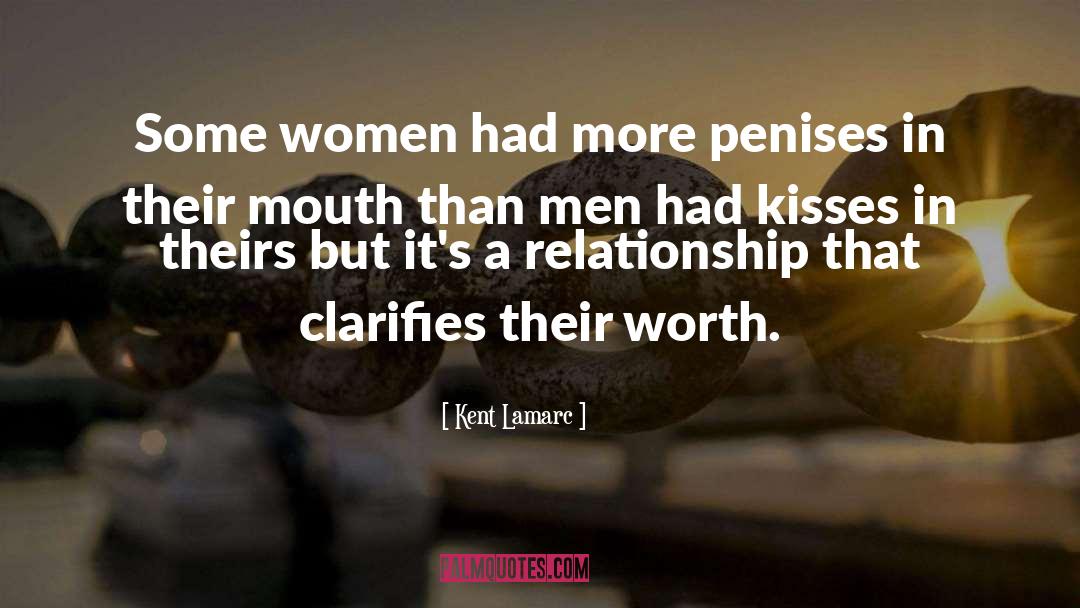 Strained Relationships quotes by Kent Lamarc
