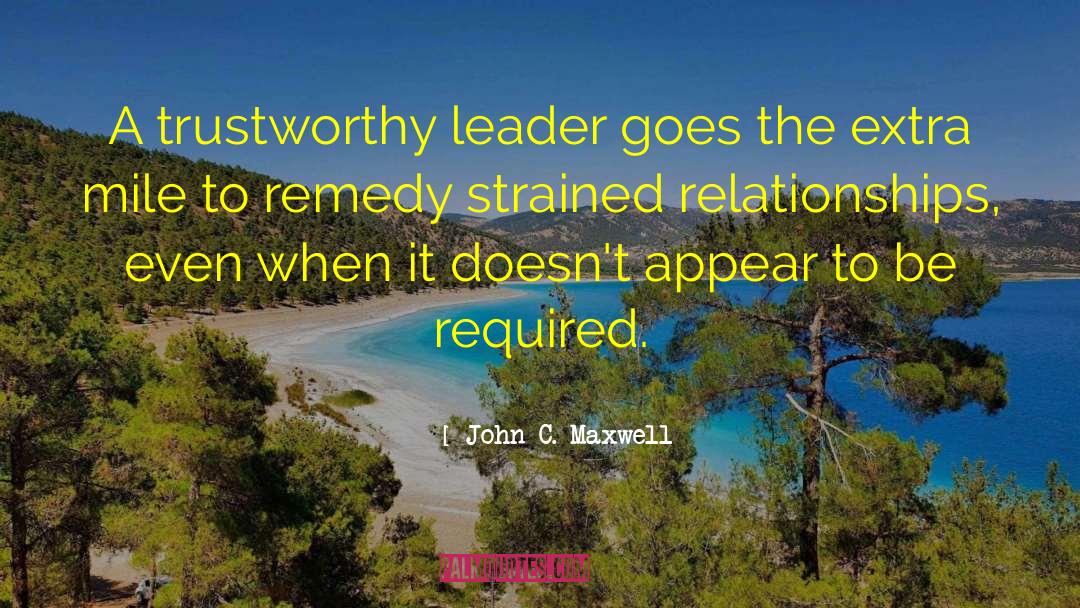 Strained Relationships quotes by John C. Maxwell