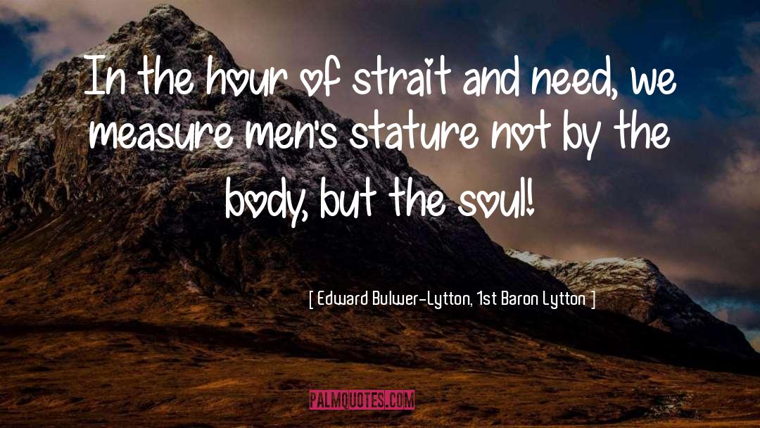 Strait quotes by Edward Bulwer-Lytton, 1st Baron Lytton