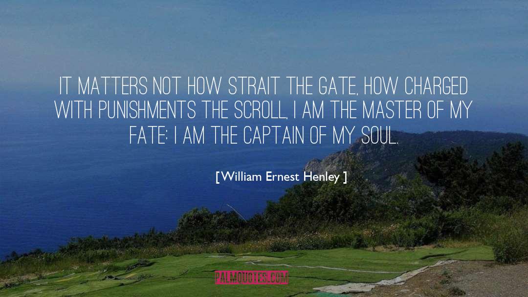 Strait quotes by William Ernest Henley