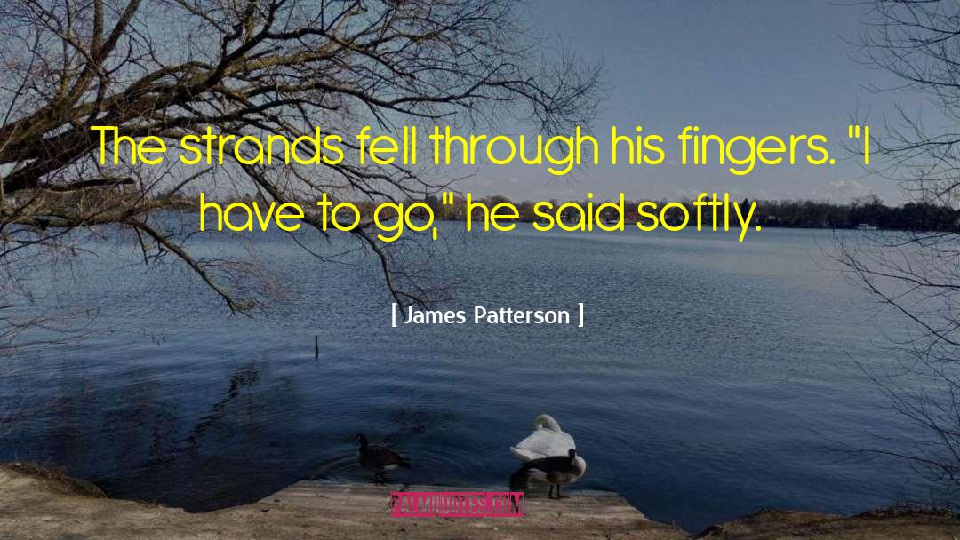 Strands quotes by James Patterson