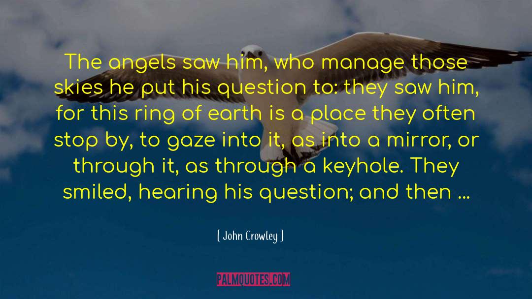 Strange Angels quotes by John Crowley