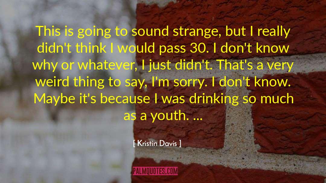 Strange Bedfellows quotes by Kristin Davis