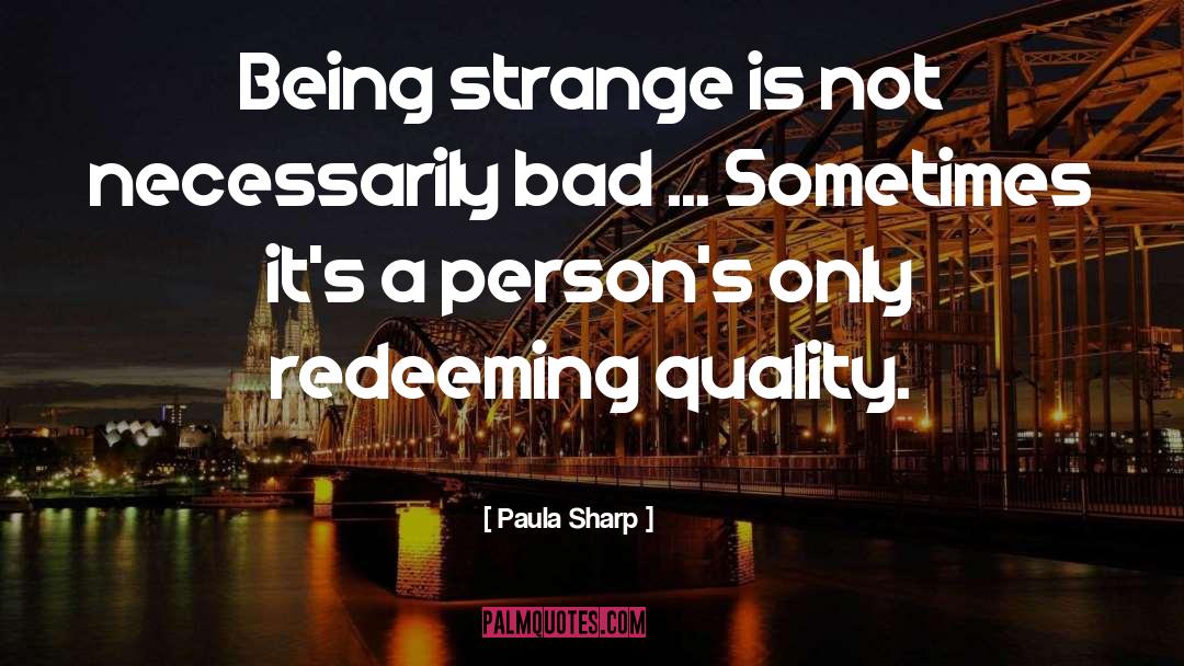 Strange Bedfellows quotes by Paula Sharp