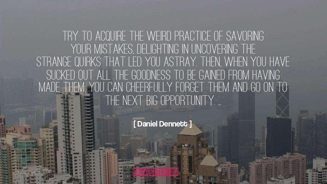 Strange Behaviour quotes by Daniel Dennett
