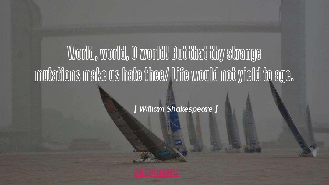 Strange Behaviour quotes by William Shakespeare