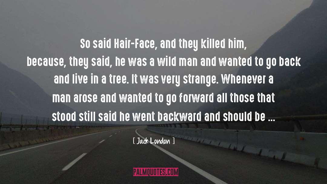 Strange Days quotes by Jack London