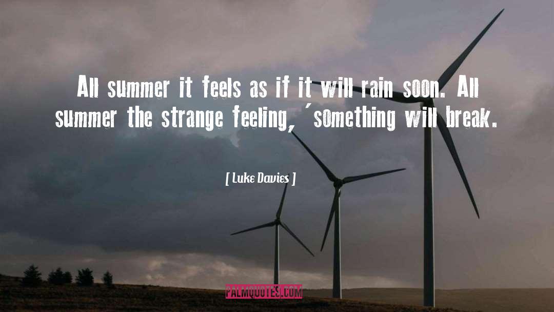 Strange Feeling quotes by Luke Davies