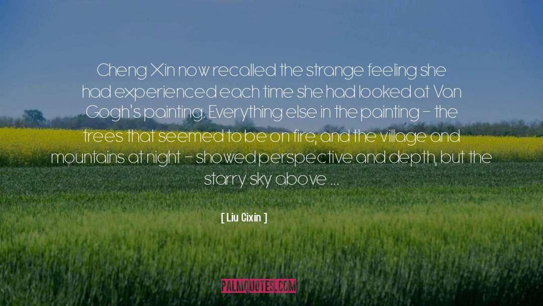 Strange Feeling quotes by Liu Cixin