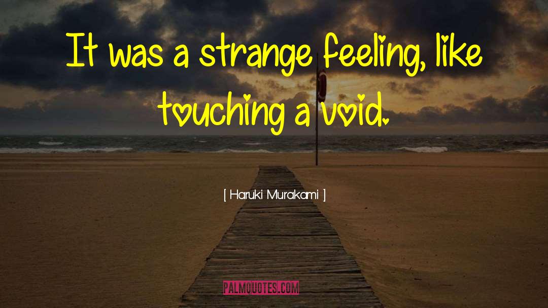 Strange Feeling quotes by Haruki Murakami