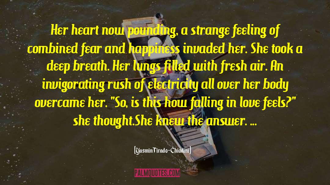 Strange Feeling quotes by Yasmin Tirado-Chiodini