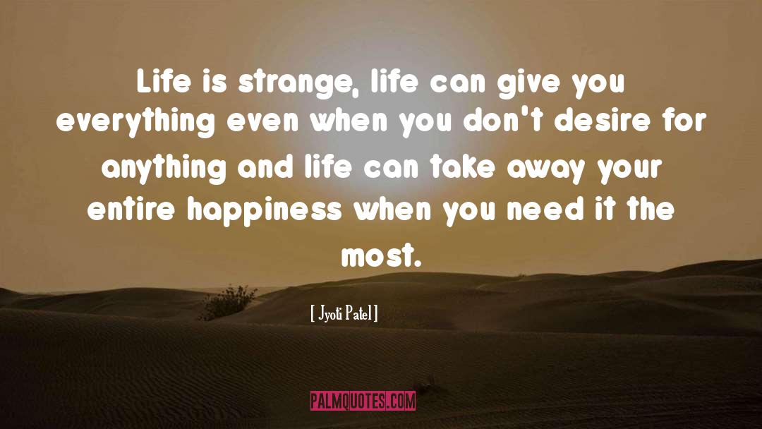 Strange Life quotes by Jyoti Patel