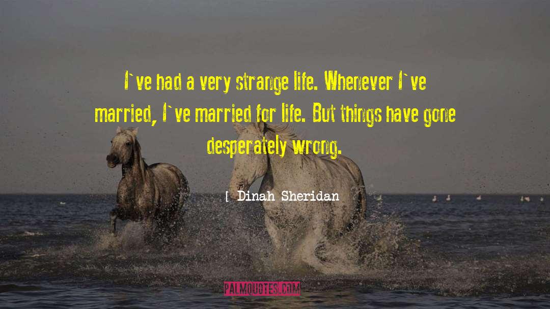 Strange Life quotes by Dinah Sheridan
