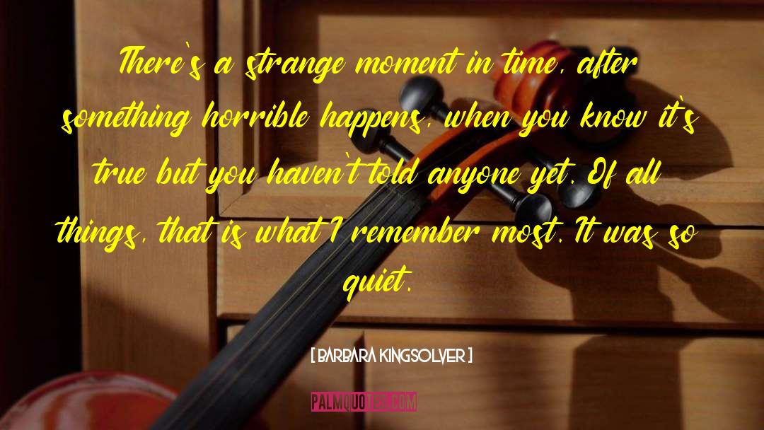 Strange Moment quotes by Barbara Kingsolver