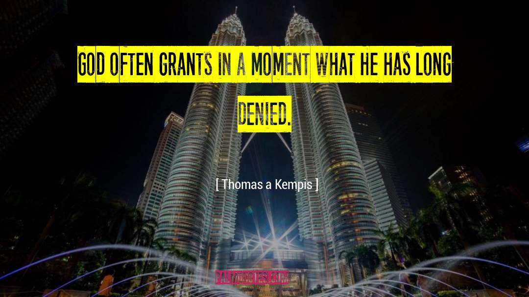 Strange Moment quotes by Thomas A Kempis