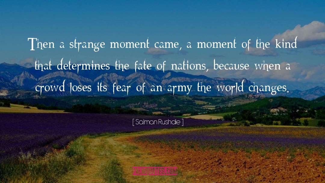 Strange Moment quotes by Salman Rushdie