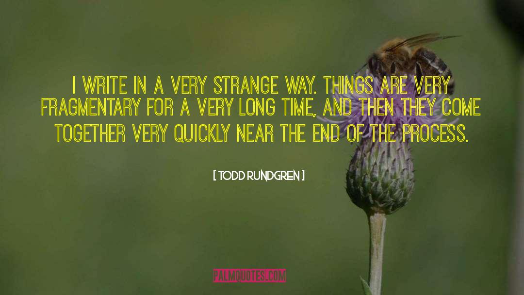Strange Phenomena quotes by Todd Rundgren