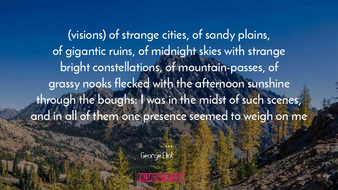 Strange Phenomena quotes by George Eliot