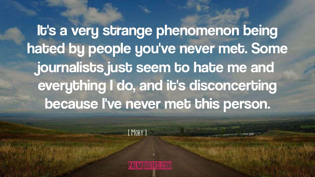 Strange Phenomena quotes by Moby
