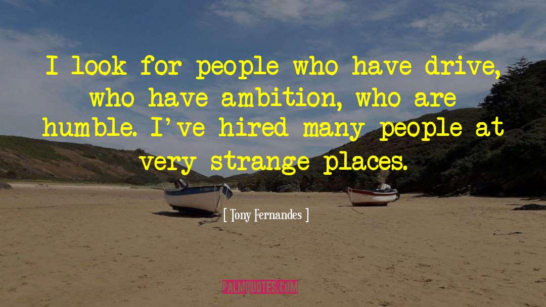 Strange Places quotes by Tony Fernandes